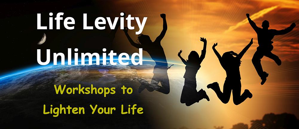 Life Levity Unlimited - Workshops to lighten your life!